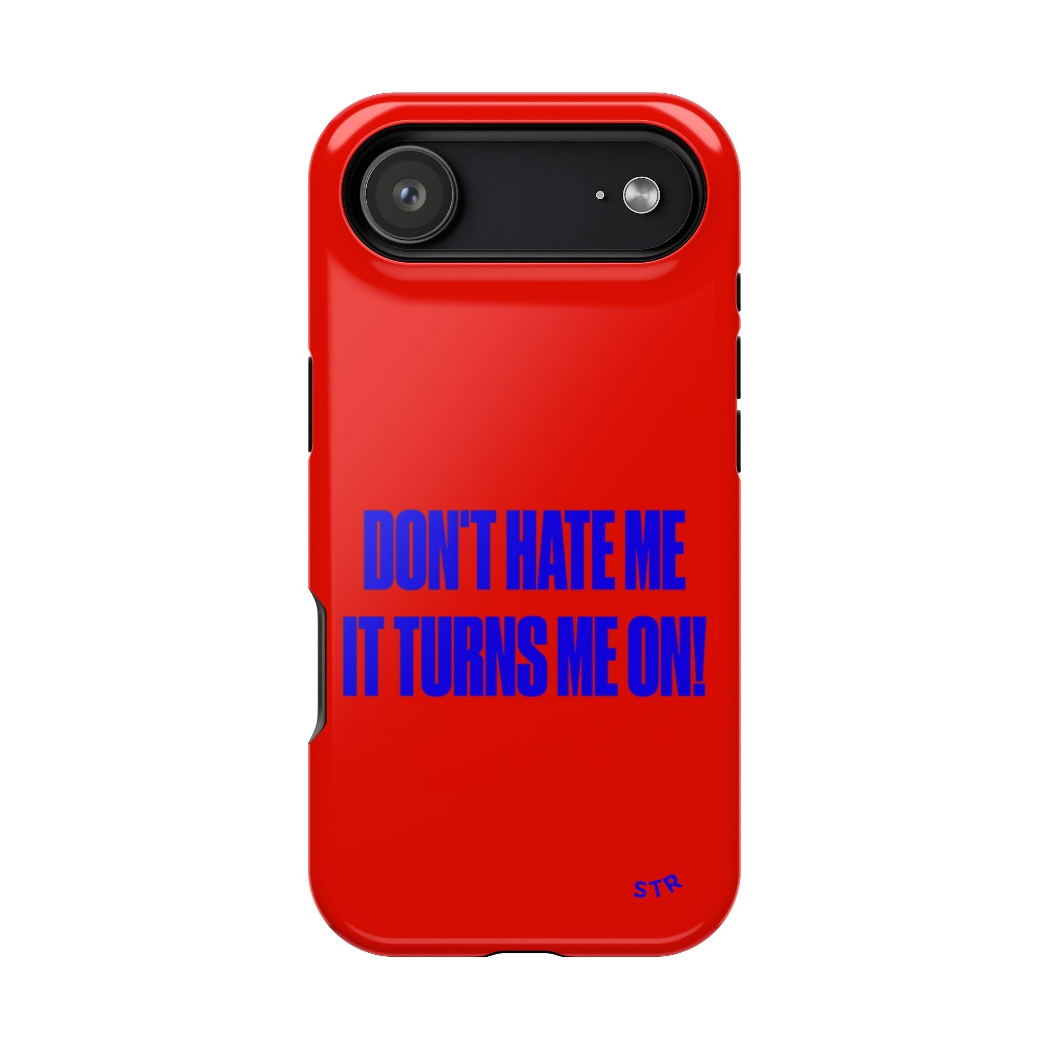 “Don't hate me” protective phone case