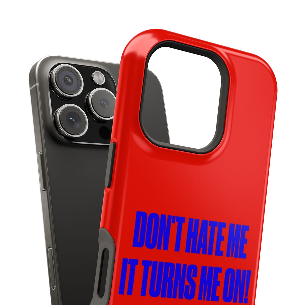 “Don't hate me” protective phone case