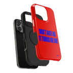 “Don't hate me” protective phone case