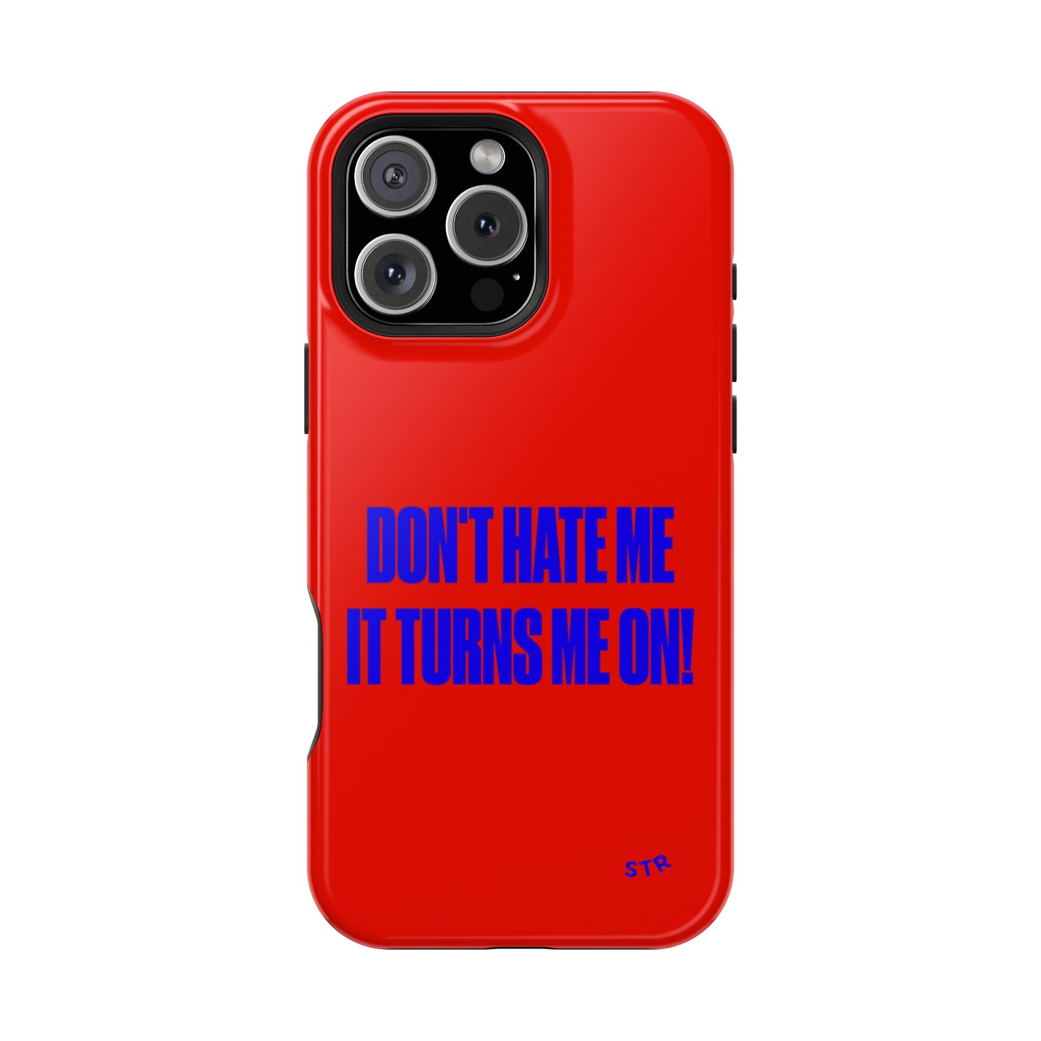 “Don't hate me” protective phone case