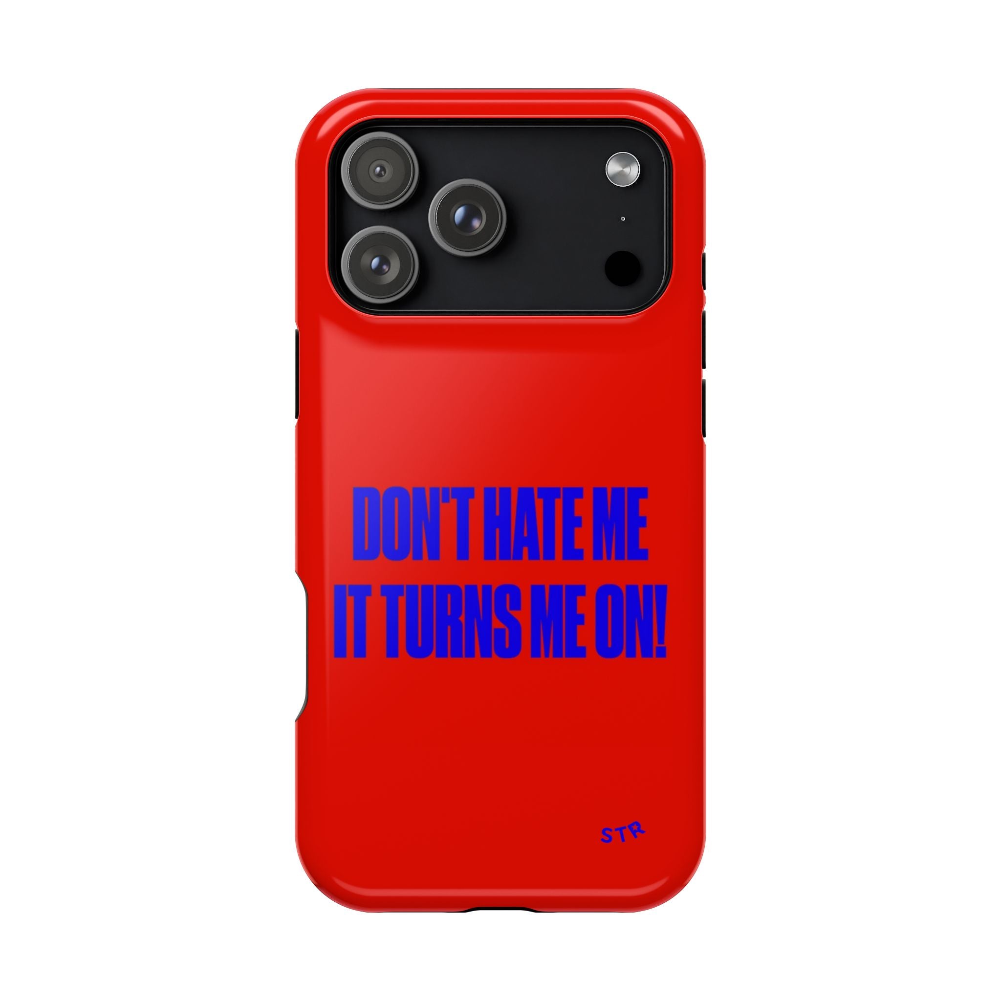 “Don't hate me” protective phone case