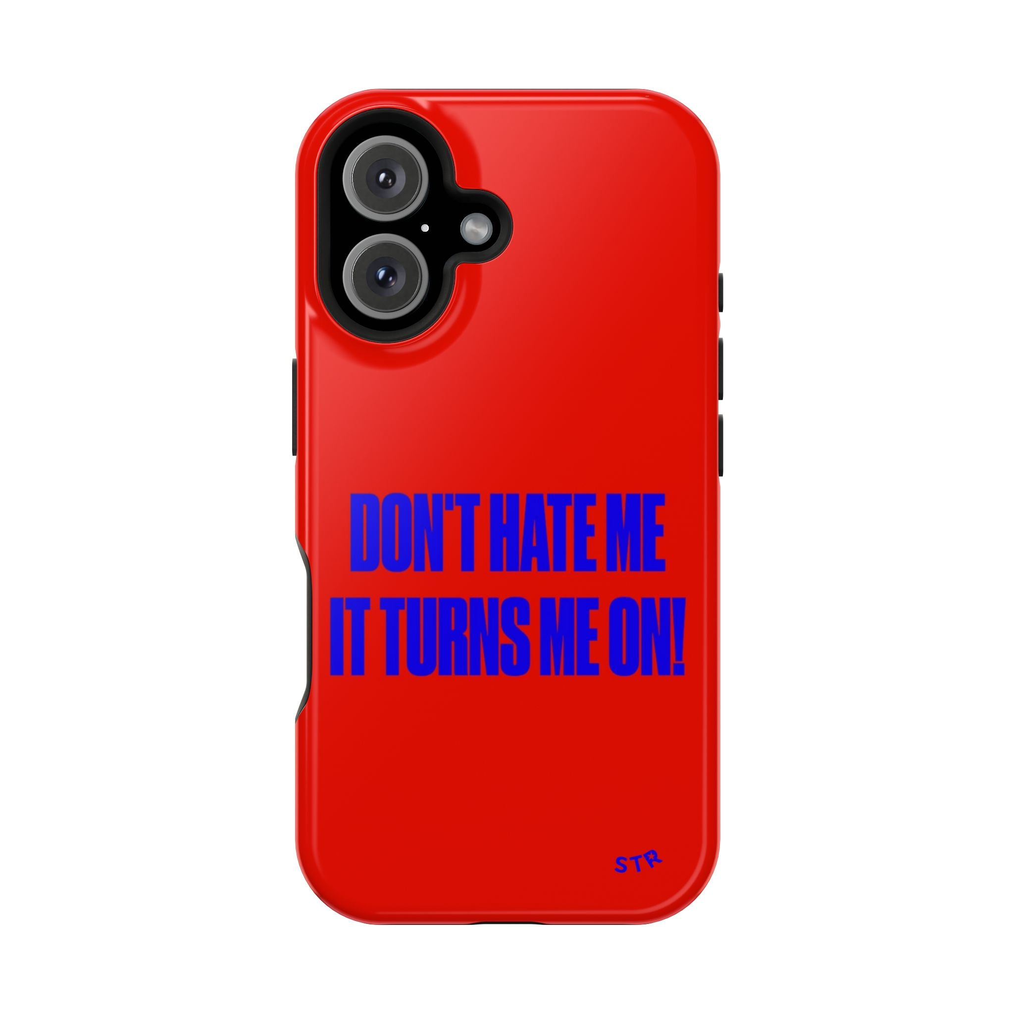 “Don't hate me” protective phone case